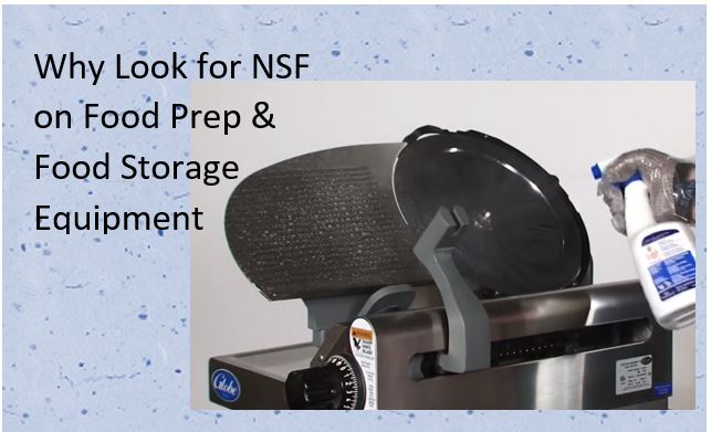 Why Look for NSF on Food Prep & Food Storage Equipment 